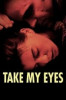 Take My Eyes