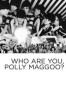 Who Are You, Polly Maggoo?