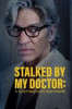 Stalked by My Doctor: A Sleepwalker's Nightmare