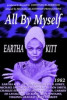 All By Myself: The Eartha Kitt Story