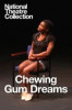 National Theatre Live: Chewing Gum Dreams