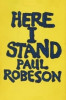 Paul Robeson: Here I Stand