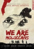 We Are Moluccans