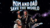 Mom and Dad Save the World